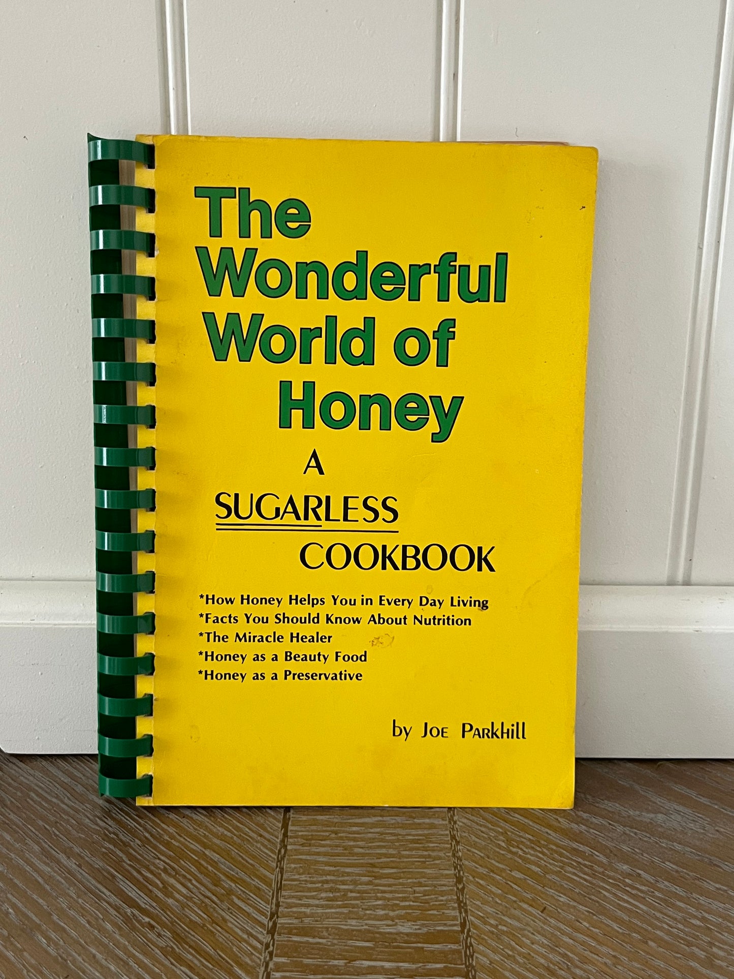 Vintage 1977 “The Wonderful World of Honey” Sugarless Cookbook by Joe Parkhill – Spiral Bound Honey Recipe Book