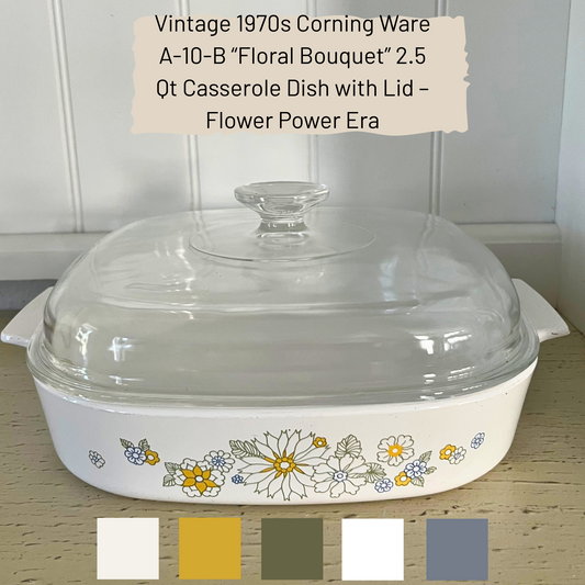 Vintage 1970s Corning Ware A-10-B “Floral Bouquet” 2.5 Qt Casserole Dish with Lid – Flower Power Era